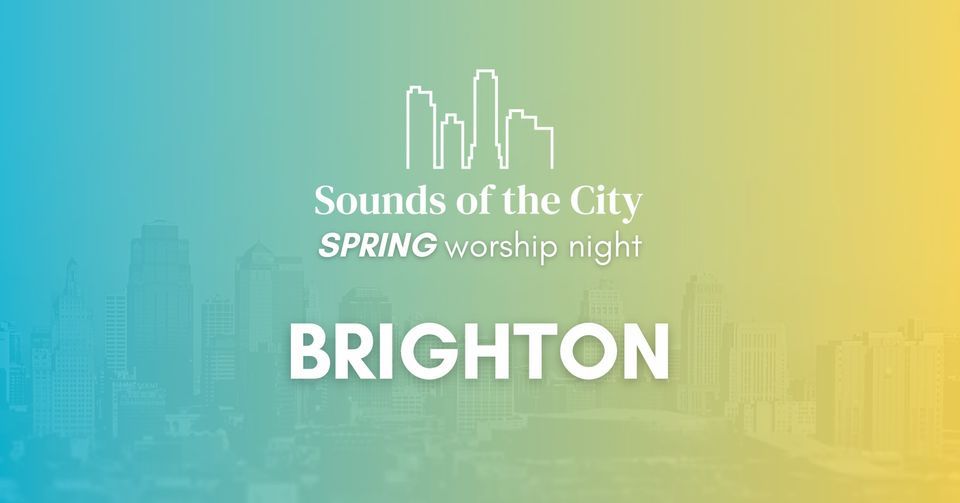 SOTC Spring Worship Night - (Brighton)