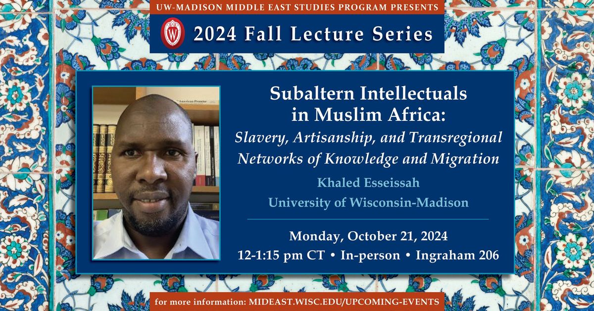 Subaltern Intellectuals in Muslim Africa: Slavery, Artisanship, and Transregional Networks of Knowle