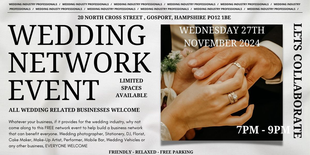 WEDDING INDUSTRY NETWORKING EVENT at THE BRIDAL HALL PO12 1BE