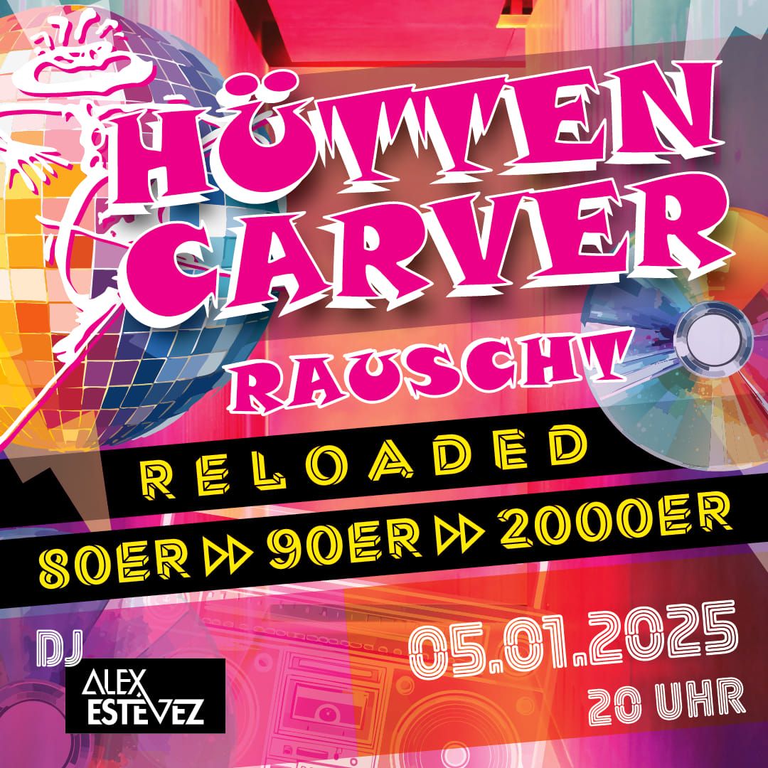 H\u00fctten Carver rauscht... 2025 RELOADED