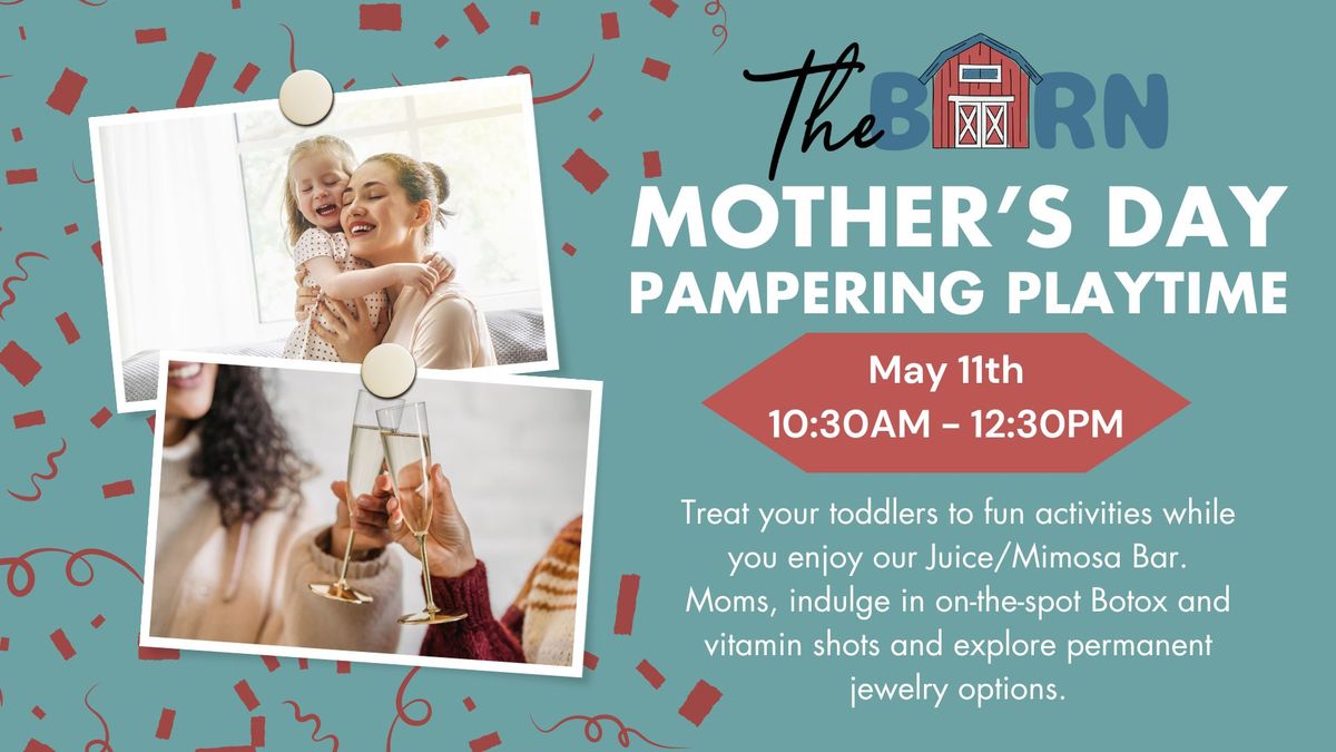 Mom's Day Pampering Playtime