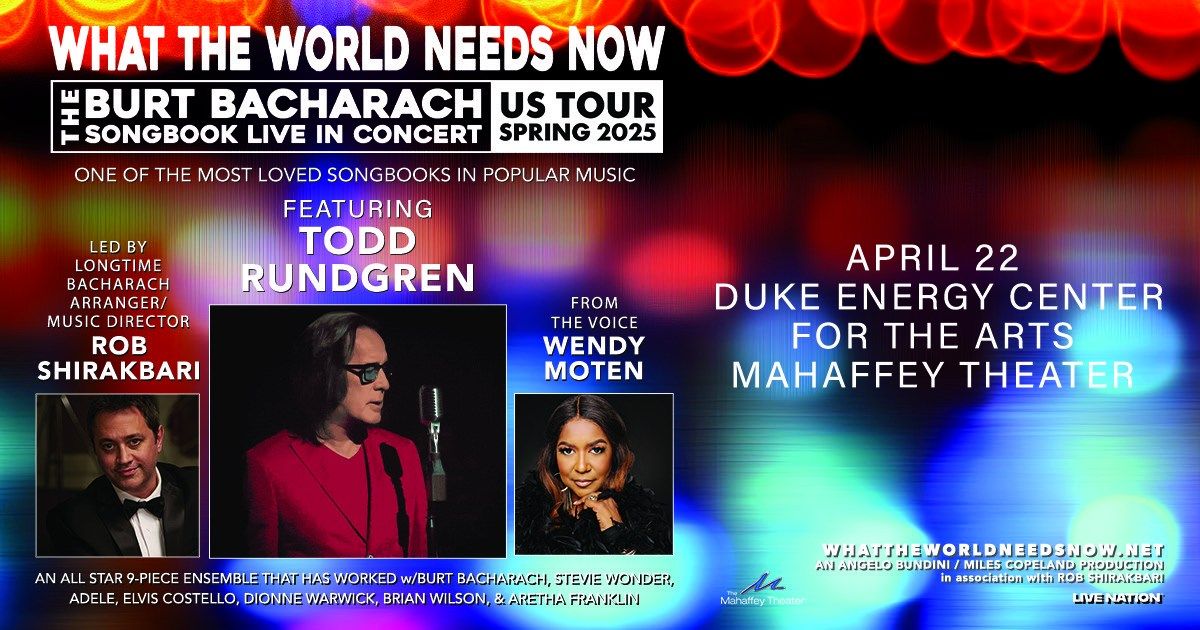 WHAT THE WORLD NEEDS NOW: The Bacharach Songbook Live Featuring Todd Rundgren and Rob Shirakbari