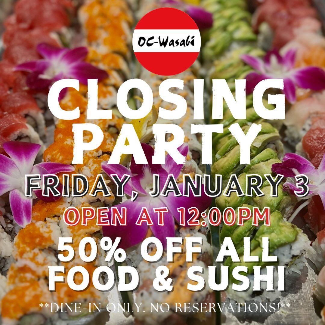 OC WASABI CLOSING PARTY