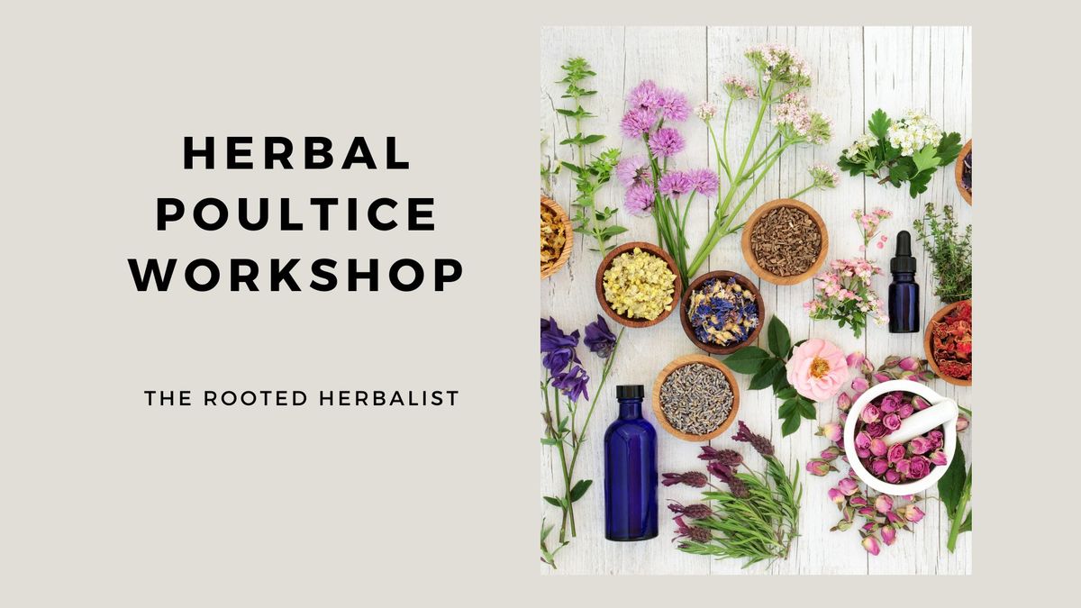 Herbal Poultice Workshop