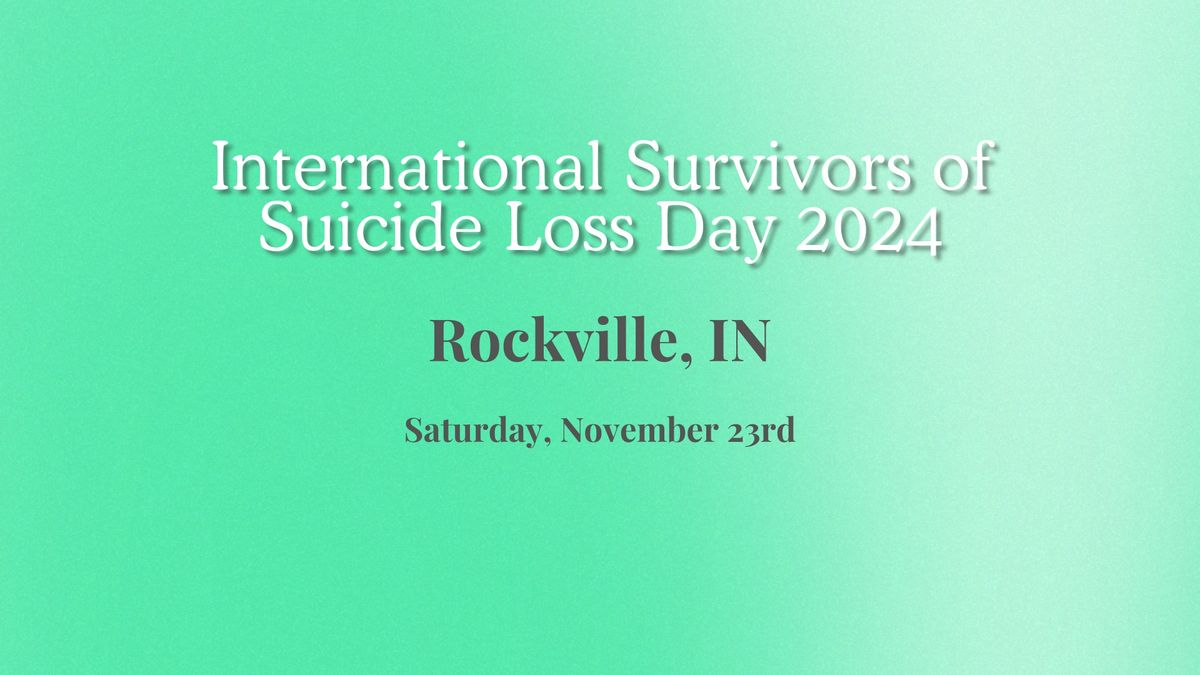 International Survivors of Suicide Loss Day 2024 (Rockville, IN)