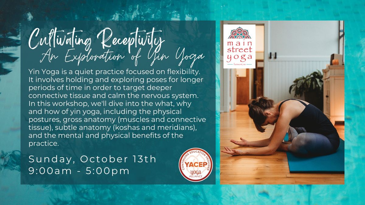 Cultivating Receptivity: An Exploration of Yin Yoga