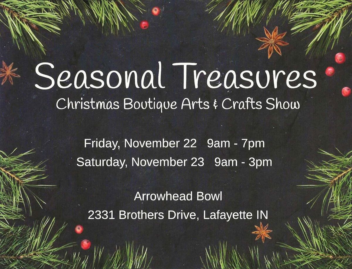 2024 Seasonal Treasures Christmas Boutique Arts & Crafts Show