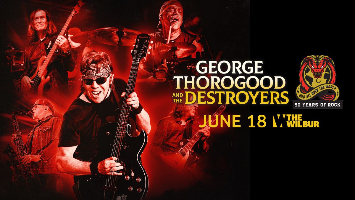 George Thorogood & The Destroyers: "Bad All Over The World"