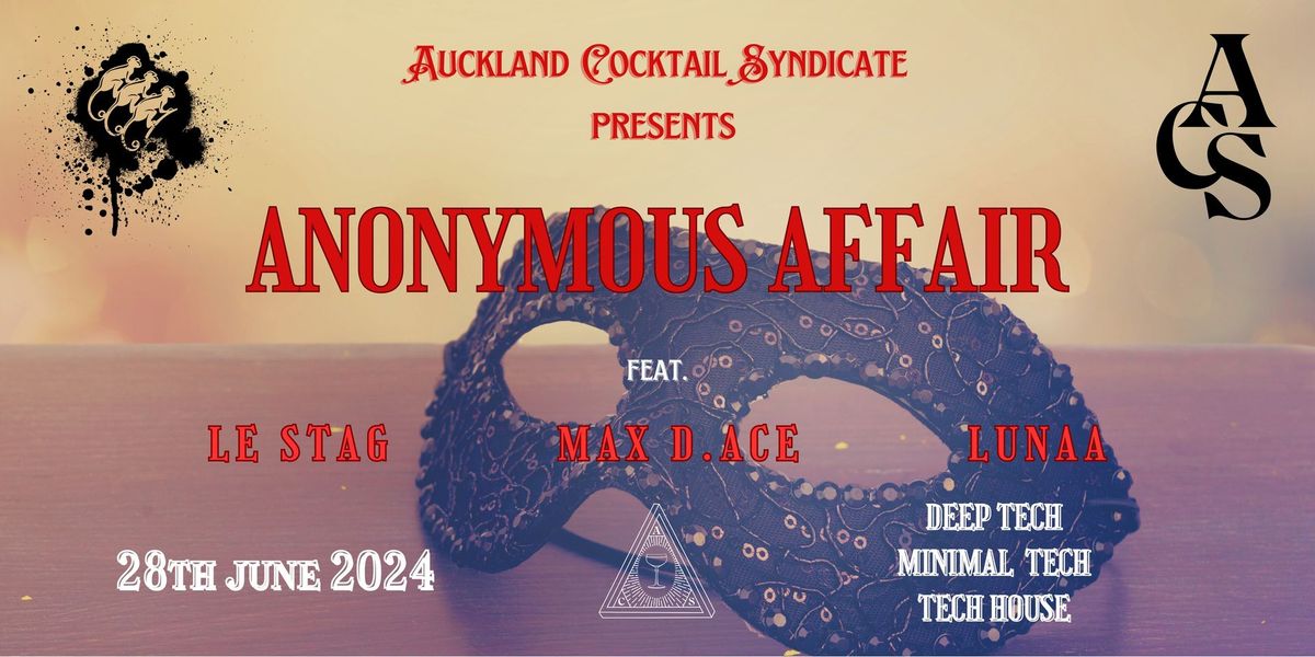 ANONYMOUS AFFAIR w\/ Le Stag, Max D.Ace & Lunaa