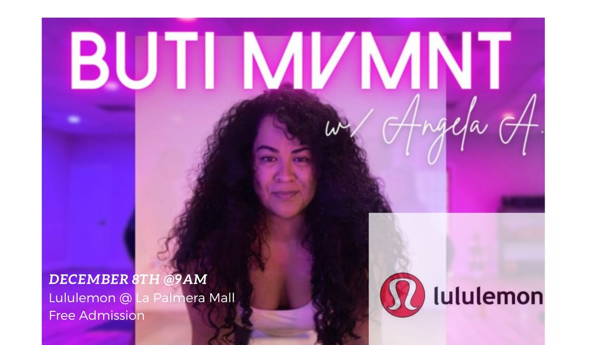 Buti Movement With Angela Acuna @ Lululemon