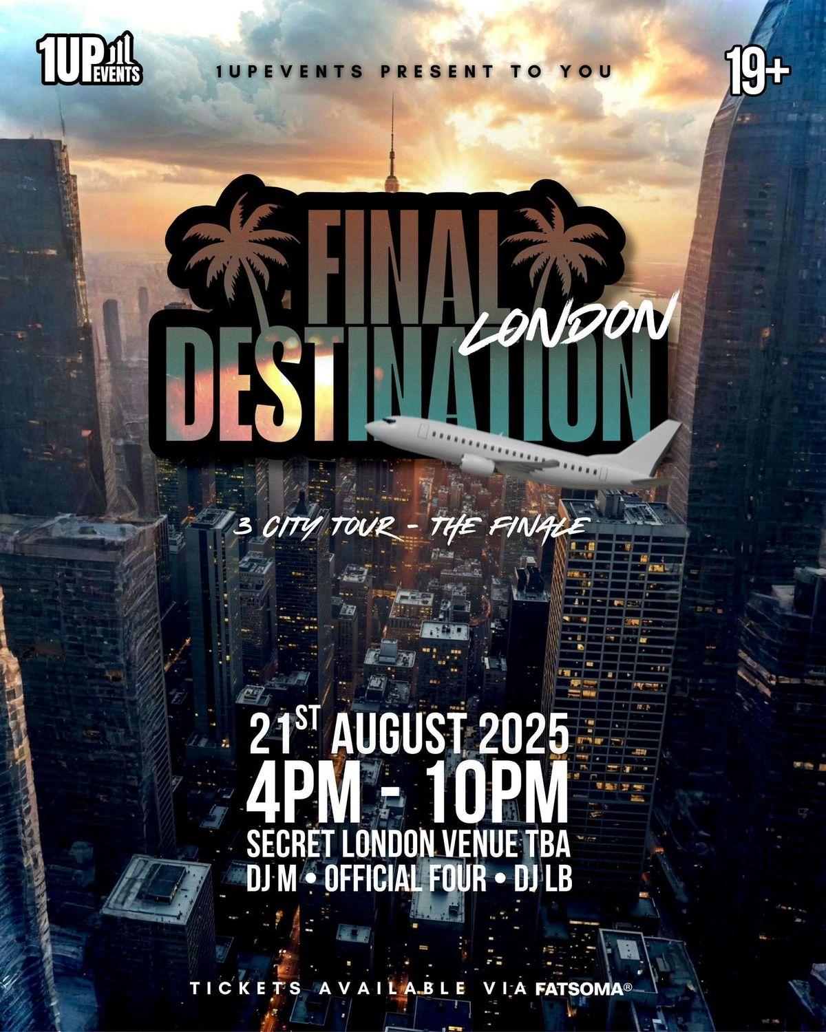 FINAL DESTINATION LONDON - 1UPEVENTS DAY PARTY TOUR