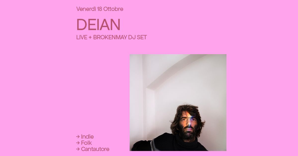 Deian (live) + Brokenmay (dj set)