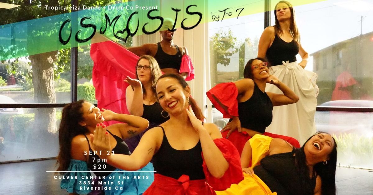 Tropicaleiza Dance + Drum Co Presents : Osmosis by The 7!