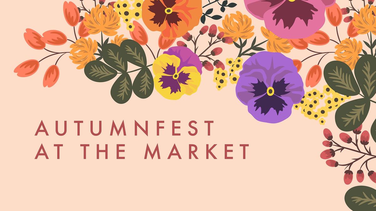 AutumnFest at the Market