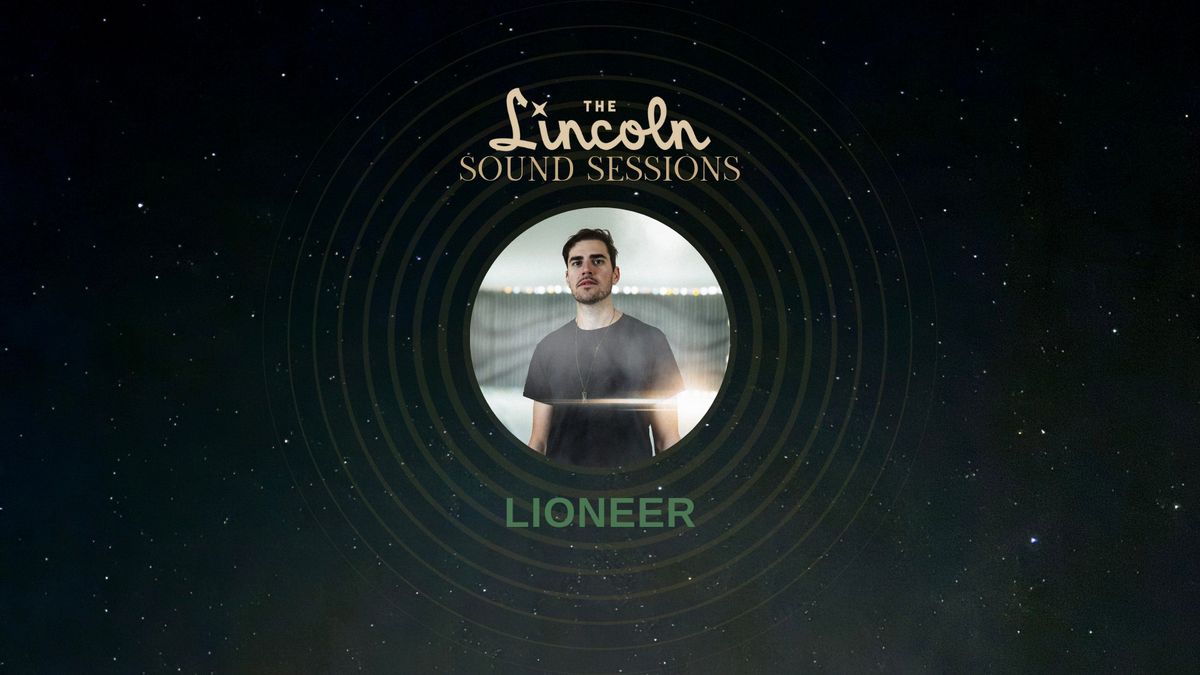 Lincoln Sound Session: Featuring Lioneer