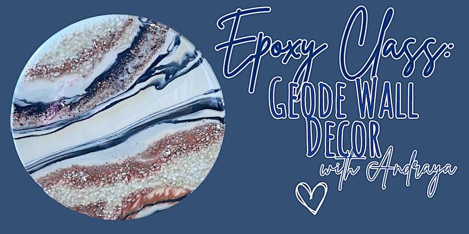 Epoxy Class: Geode Wall Decor