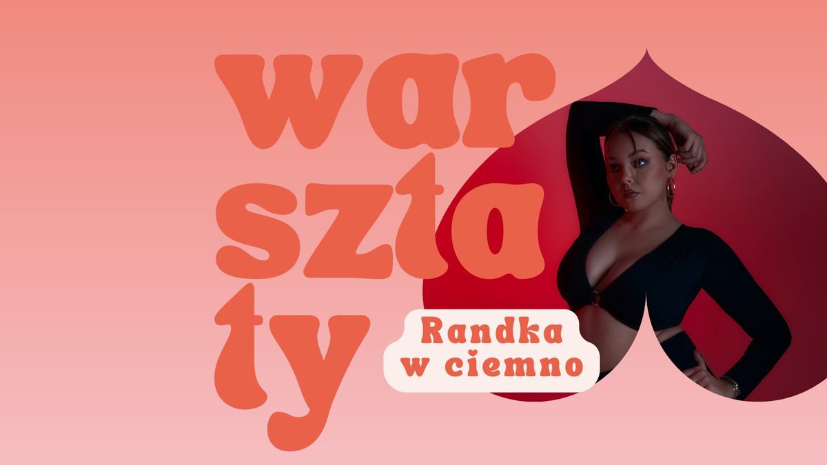 Warsztaty exotic - Randka w ciemno