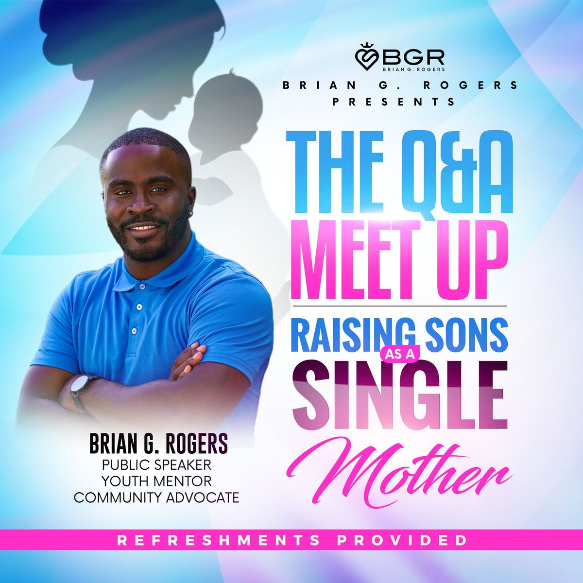 Brian G. Rogers Presents The Q&A Meet Up - Raising Sons As A Single Mother