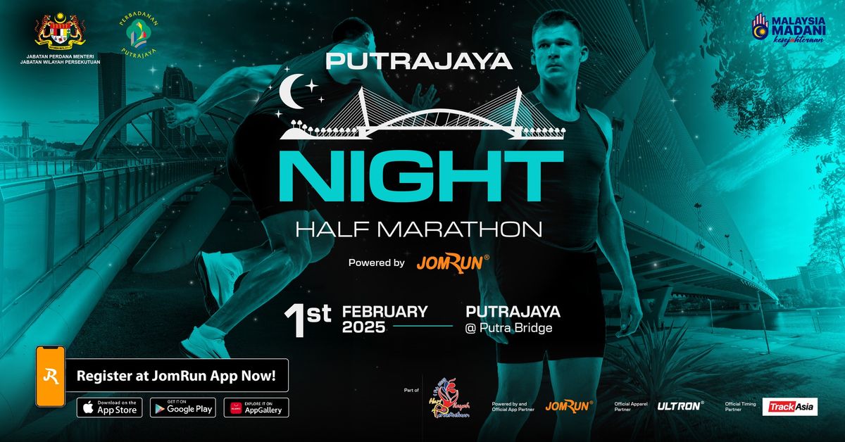 Putrajaya Night Half Marathon Powered by JomRun\u00ae