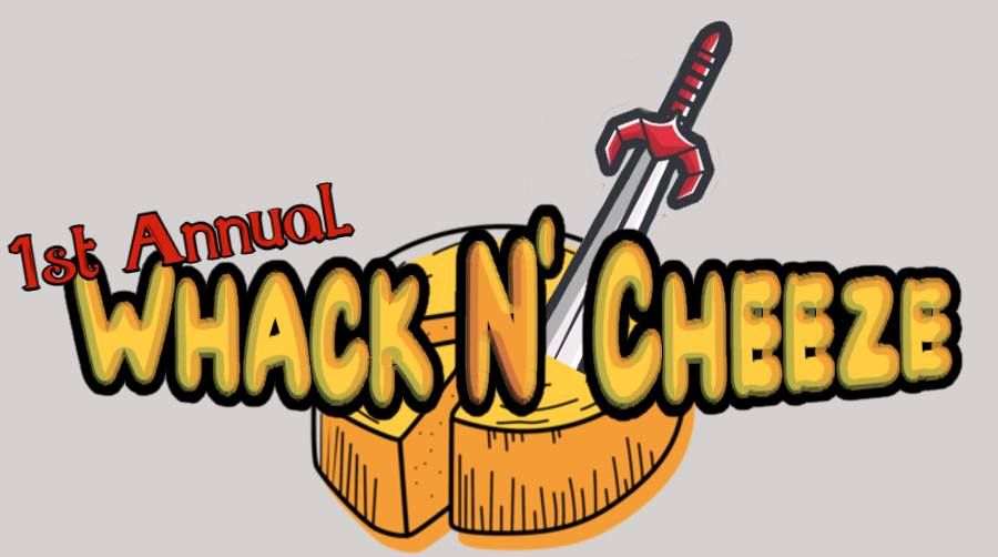 First Annual Whack N' Cheese