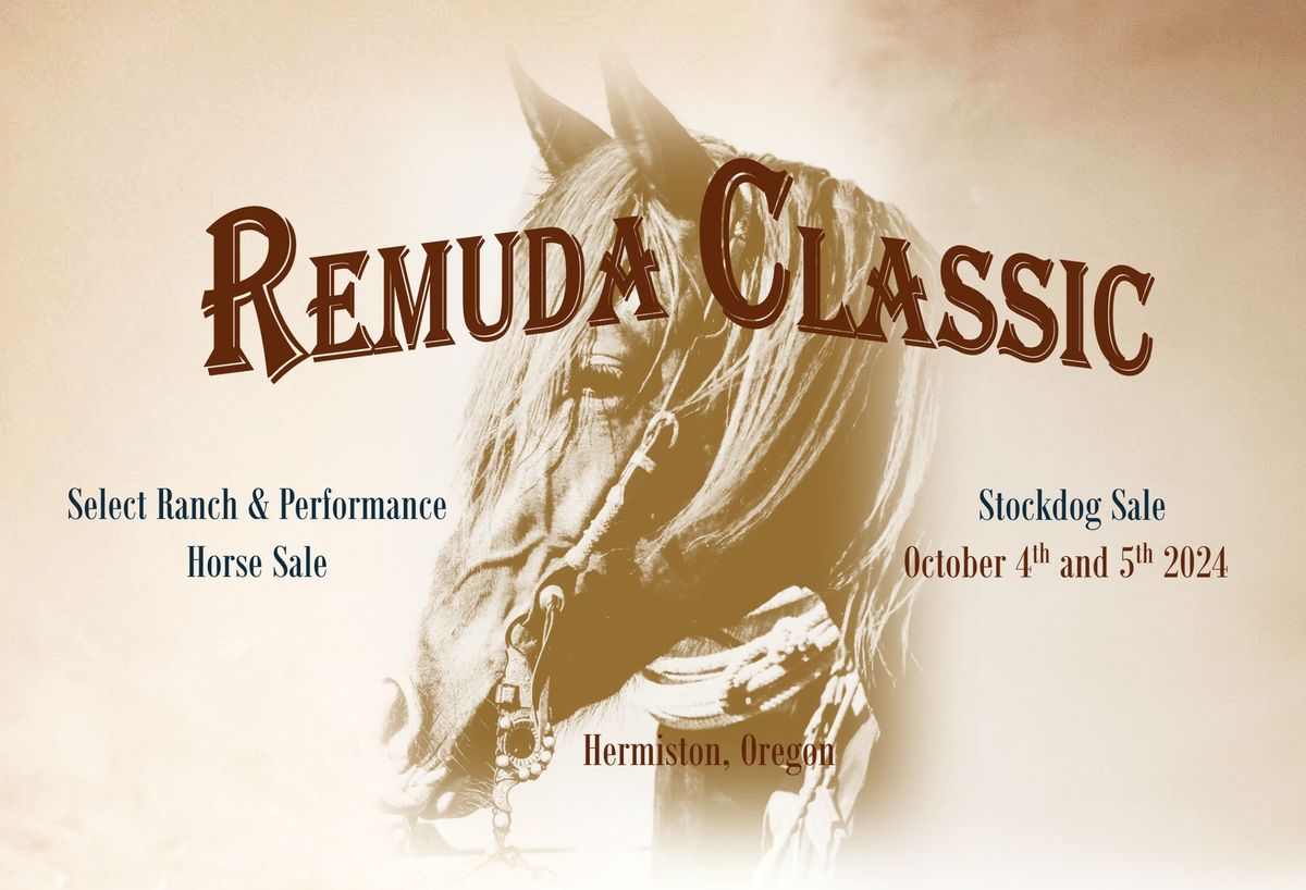 Remuda Classic-Select Horse & Working Dog Competition and Sale. Vendor Expo w\/Zac Grooms performing 