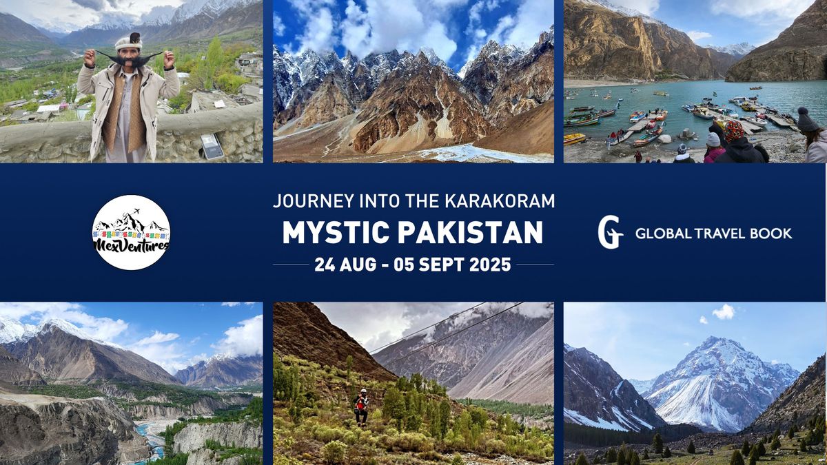 Info Meet-Up | PAKISTAN Tour 2025 with MexVentures X Globaltravelbook