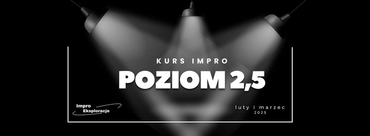 Poziom 2,5 - kurs improwizacji