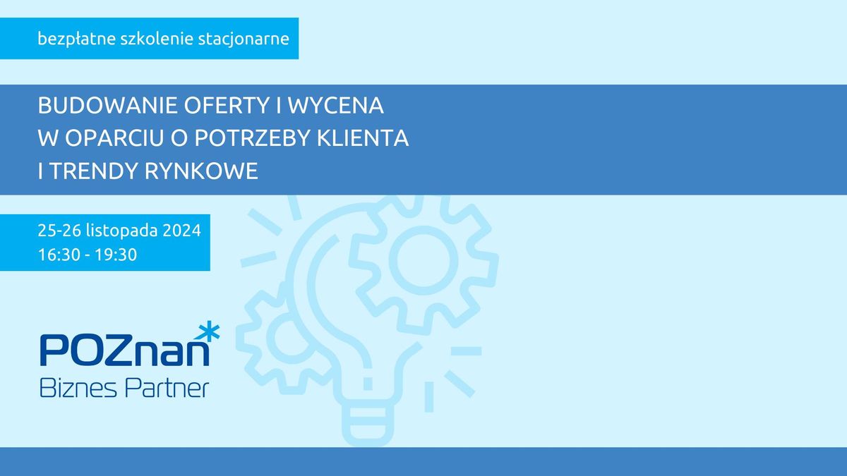 Budowanie oferty i wycena w oparciu o potrzeby klienta i trendy rynkowe