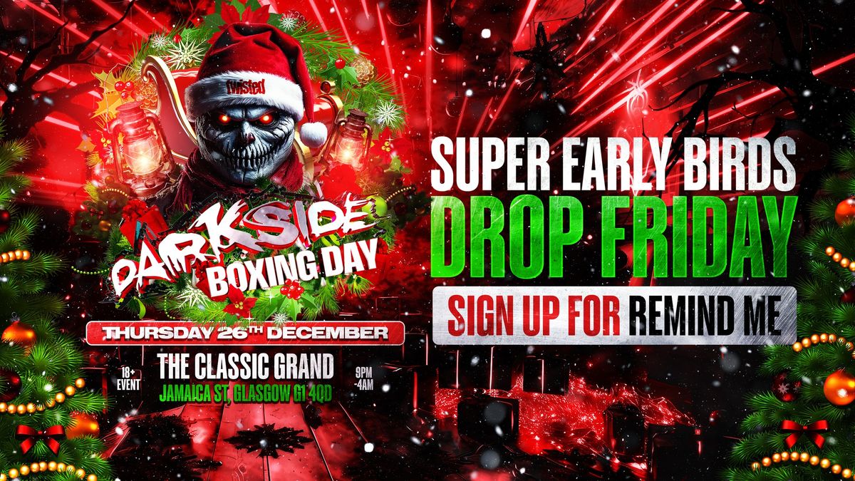 DARKSIDE: BOXING DAY '24 - Limited Super Early Birds Drop Friday 9am - Sign Up Now