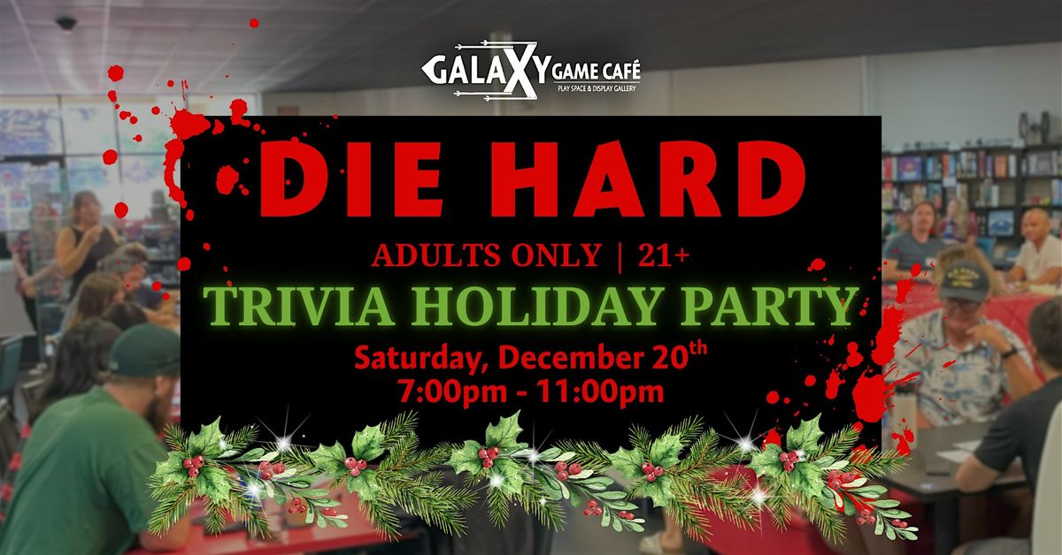 Trivia Holiday Party | Die Hard (21+)