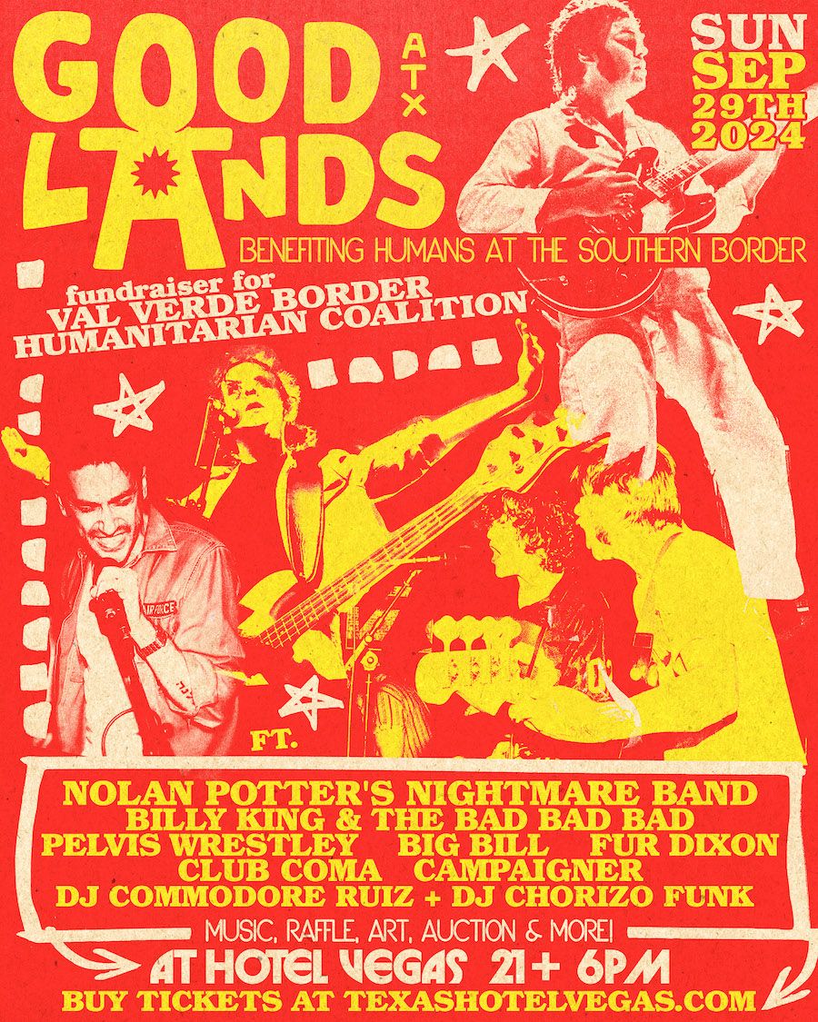 Good Lands: Benefit for Humans at the Southern Border at Hotel Vegas