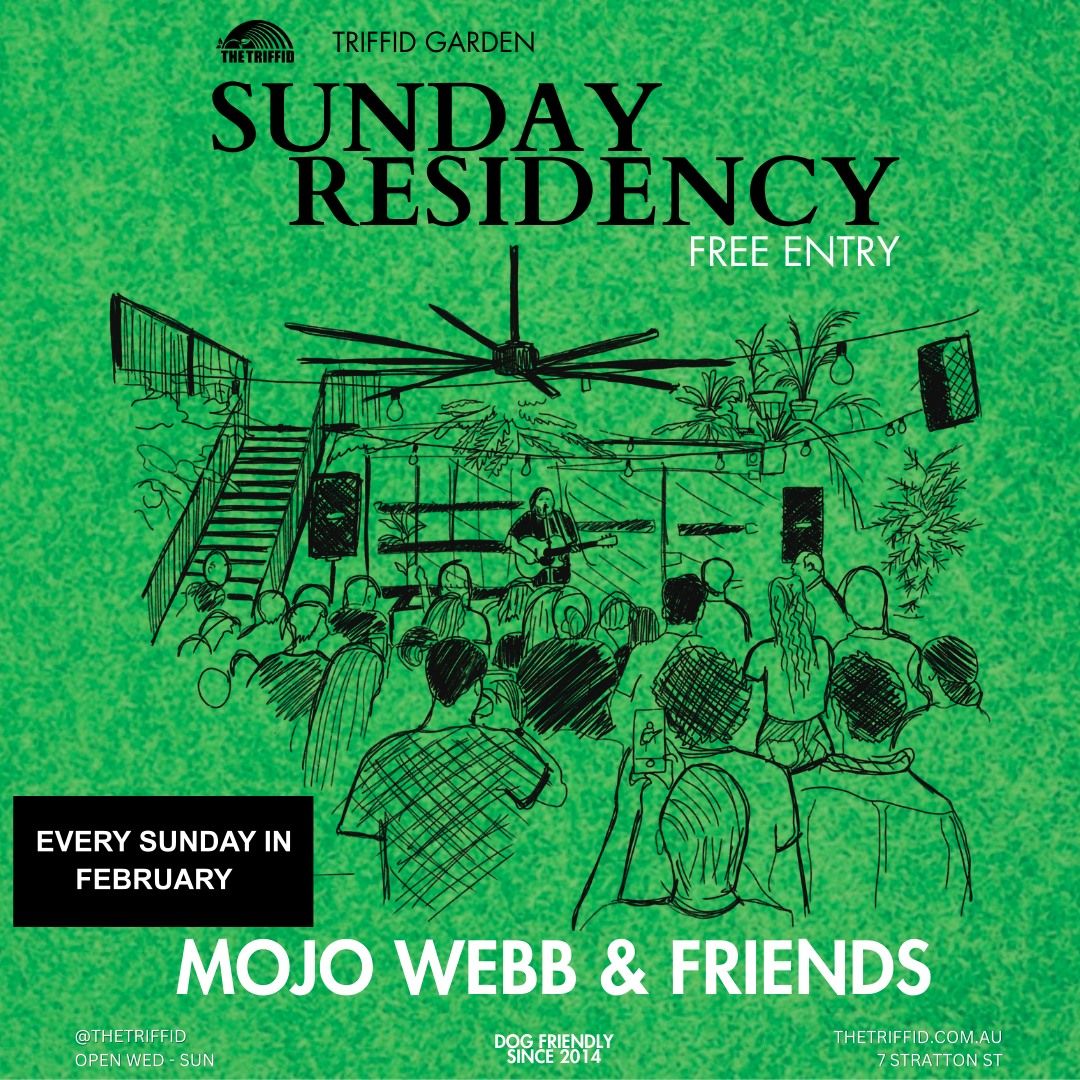 Sundays in February, Mojo Webb & Friends at The Triffid!