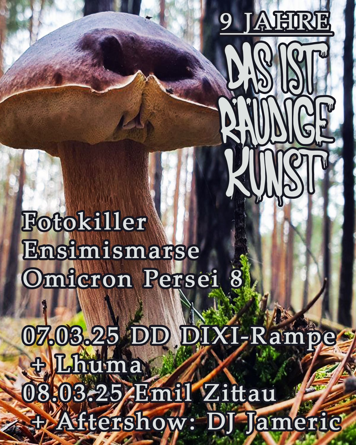 9 Jahre Das Ist R\u00e4udige Kunst: Fotokiller + Ensimismarse + Omicron Persei 8 + Aftershow: DJ Jameric