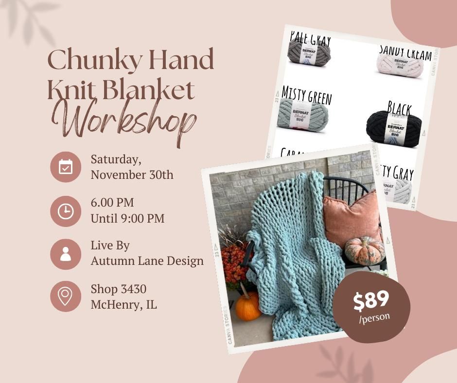 Chunky Hand Knit Blanket Workshop with Autumn Lane Designs