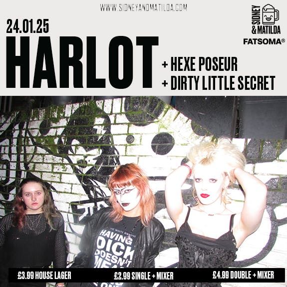 Harlot + Hex Poseur + Dirty Little Secret 