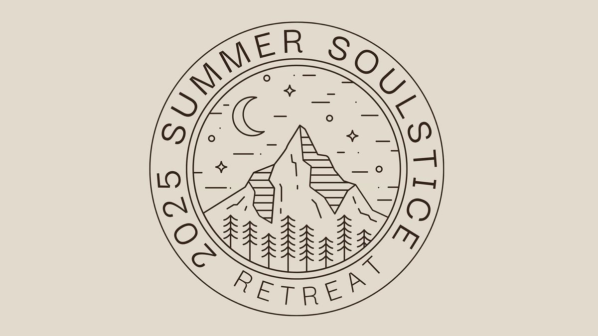 2025 Summer SOULstice Camping Retreat 