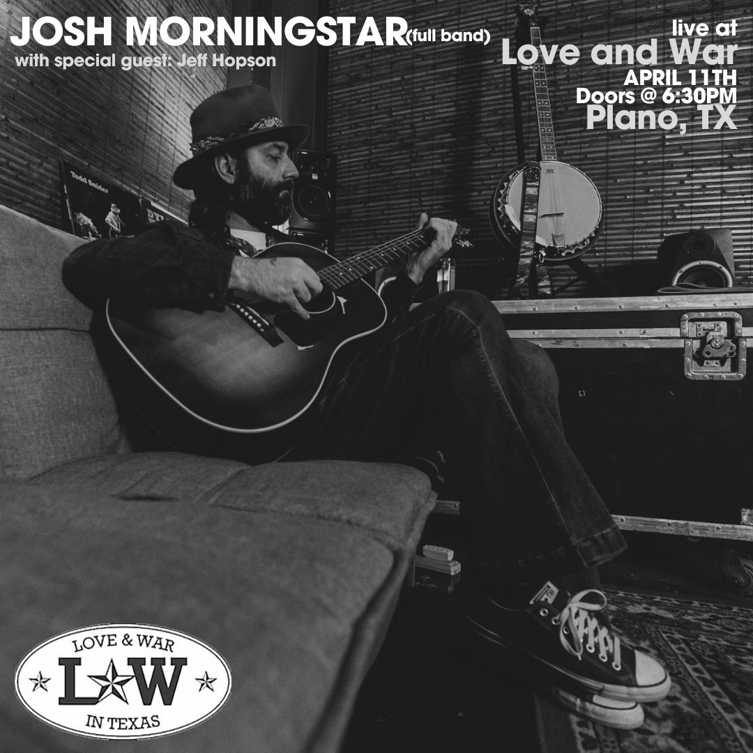 Josh Morningstar LIVE at Love and War (Plano, TX) 