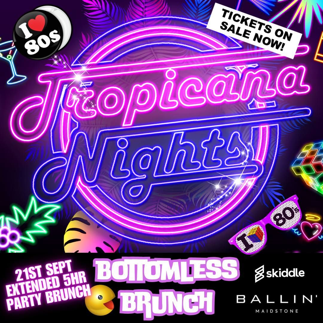 Tropicana Nights - 80s Bottomless Brunch Maidstone! 