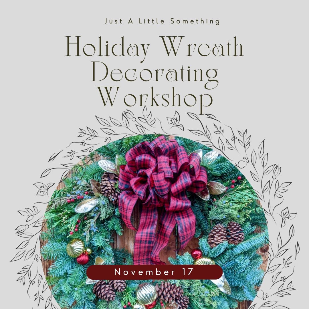 Holiday Wreath Decorating Workshop