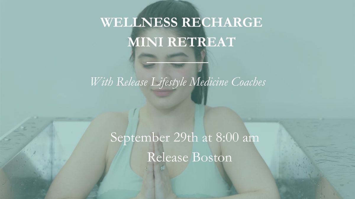 Wellness Recharge Mini Retreat Boston