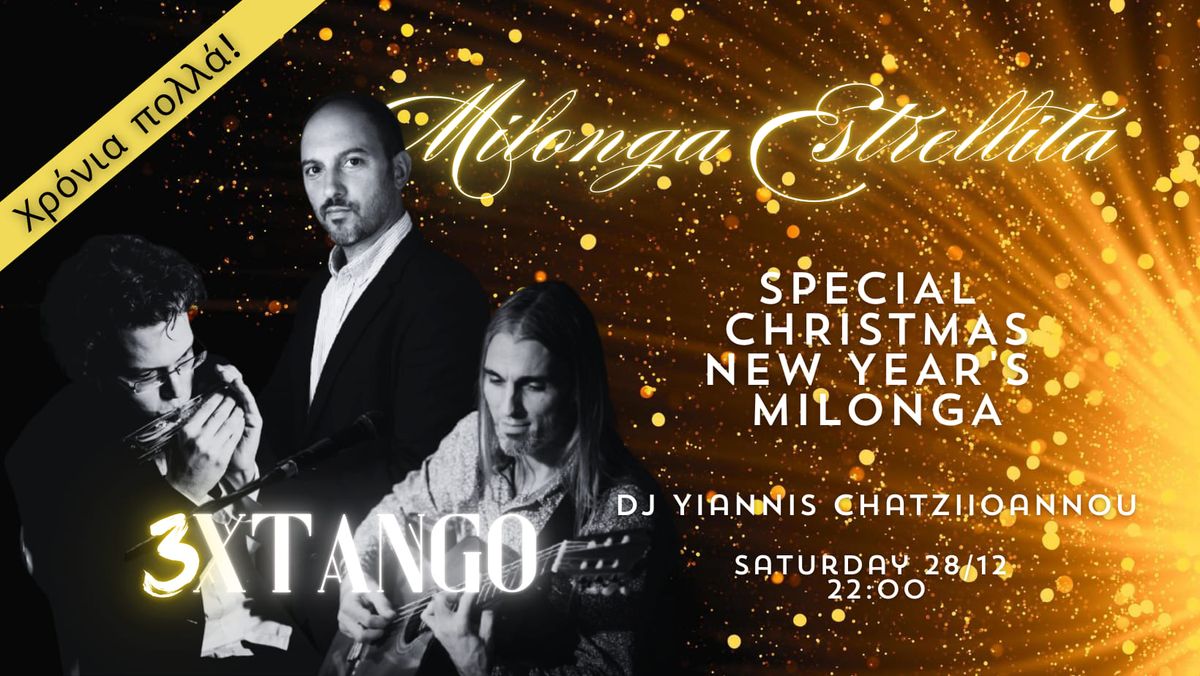 SPECIAL CHRISTMAS & NEW YEAR'S \nMILONGA WITH LIVE 3XTANGO \n\n