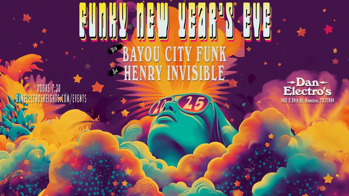 A Very Funky New Years w\/ Bayou City Funk + Henry Invisible