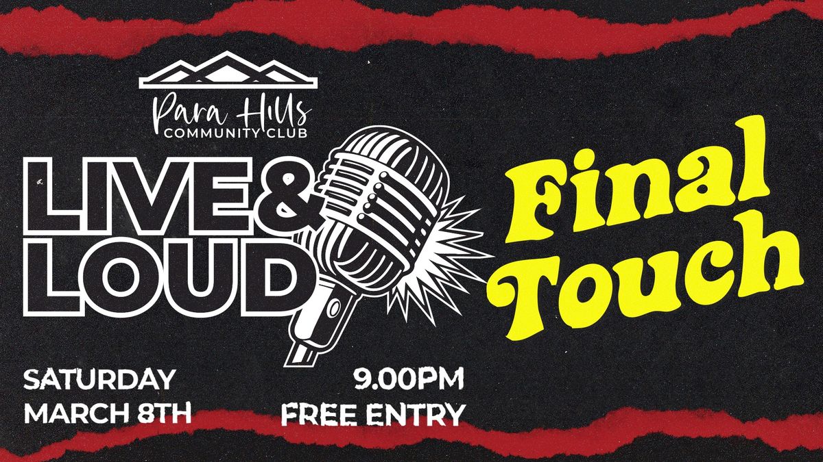 FINAL TOUCH - Saturday Night Free LIVE MUSIC at Para Hills Community Club