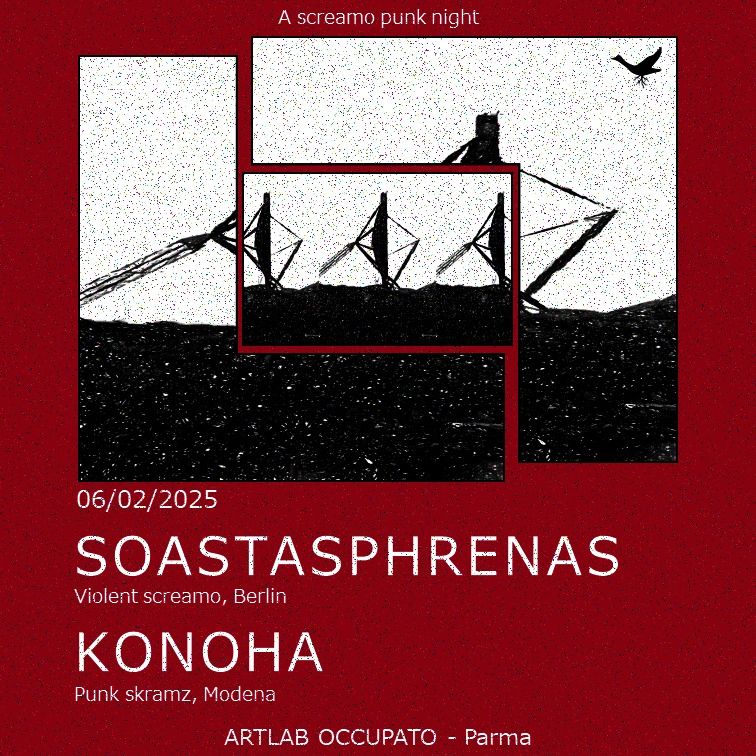 06\/02 Soastasphrenas (violent screamo DE) + Konoha (skramz IT) @ Artlab Occupato, Parma