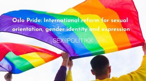 Oslo Pride: International reform for sexual orientation, gender identity and expression