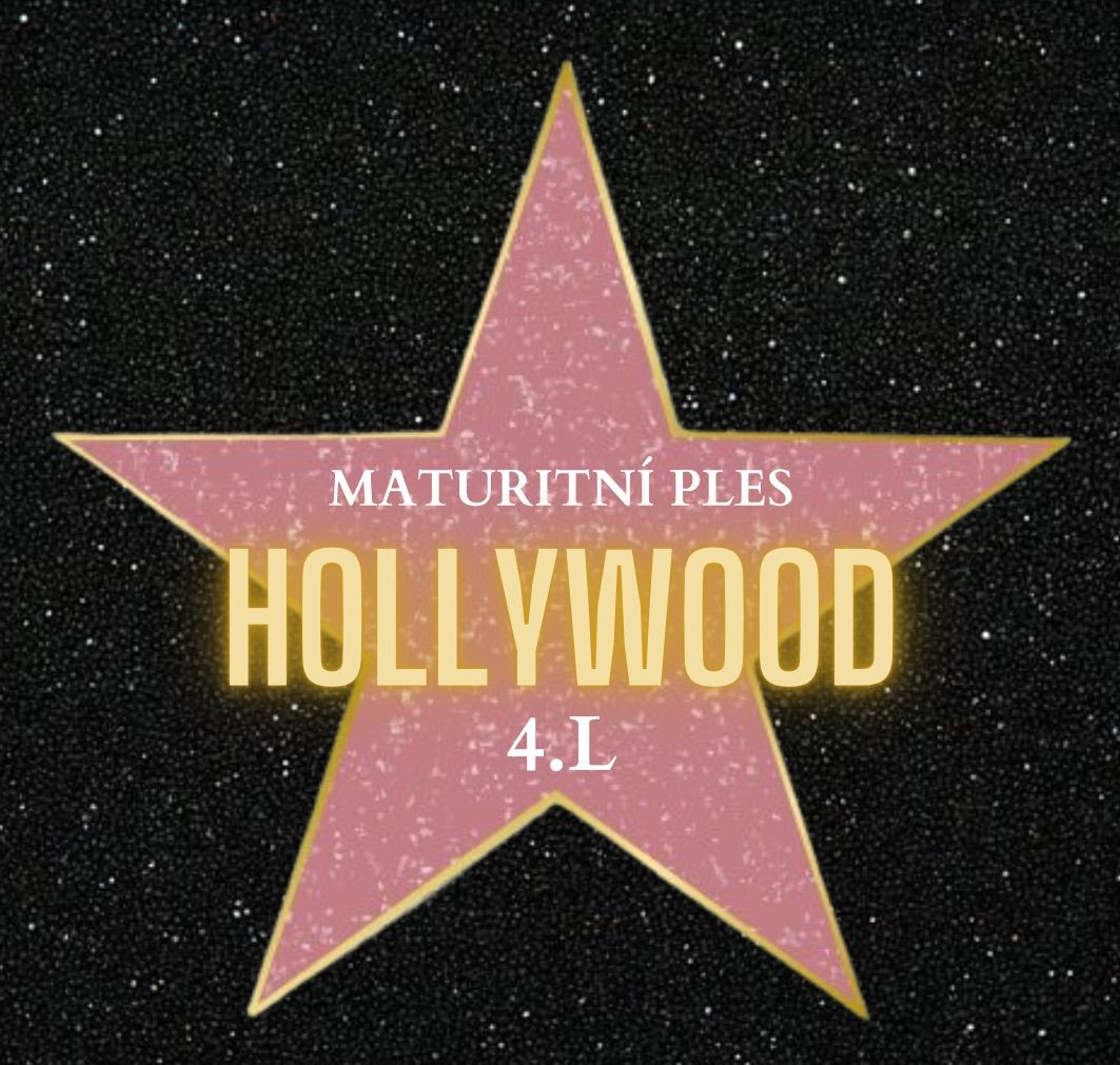 HOLLYWOOD ... Maturitn\u00ed ples 4.L 