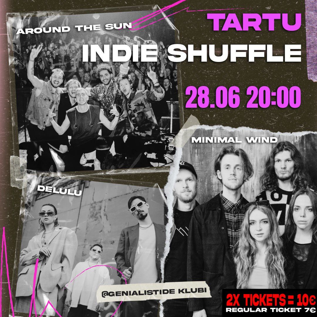 Tartu Indie Shuffle: MINIMAL WIND | AROUND THE SUN | deLULU