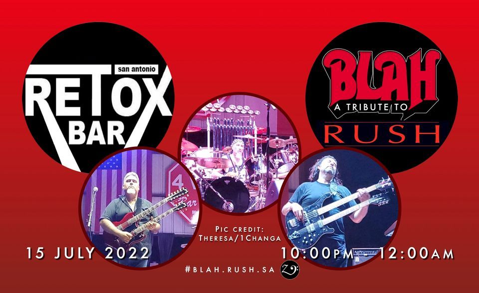 BLAH Rush Tribute at Retox