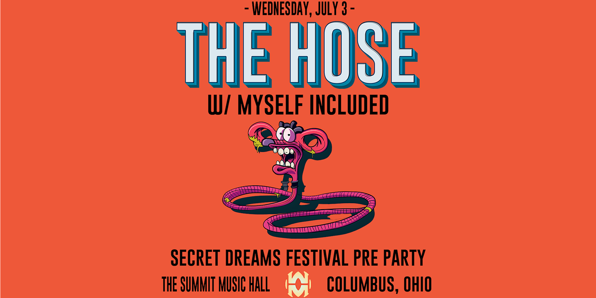 Secret Dreams Festival Pre - Party w\/ The Hose, Myself Included - July 3