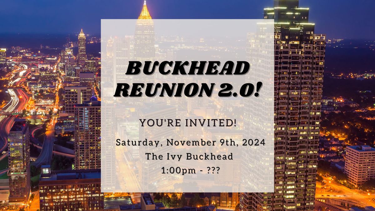 Buckhead Reunion 2.0!